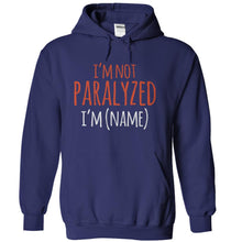 Load image into Gallery viewer, I'm Not Paralyzed, I'm (Name) - Personalized - T Shirt - navyblue_ed260a00-849f-4c59-b43d-cdfc0f283578