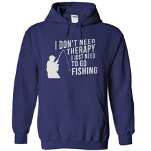 Load image into Gallery viewer, I Don't Need Therapy. I Just Need to Fish - T Shirt - navyblue_f6eddfd5-5069-49a7-aa79-785922e7c712