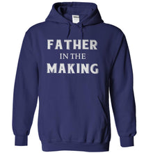 Load image into Gallery viewer, Father In The Making - T Shirt - navyblue_f70a6591-340e-470e-9f65-c8845215e0ab