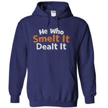 Load image into Gallery viewer, He Who Smelt It Dealt It - T Shirt - navyblue_f9381b78-d231-430a-a2e6-f64b632cbed1