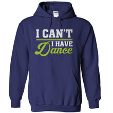 Load image into Gallery viewer, I Can't. I Have Dance. - T Shirt - navyblue_f9be1de2-0fd2-4aa1-919b-be3f7400fe74