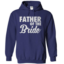 Load image into Gallery viewer, Father Of the Bride - T Shirt - navyblue_fb72c893-ab04-4b18-a326-dcd879b6679b