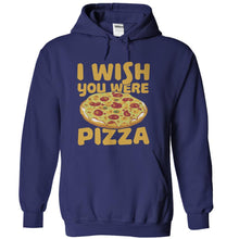 Load image into Gallery viewer, I Wish You Were Pizza - T Shirt - navyblue_fe5a86d4-d249-43de-99d1-c475cae695d6