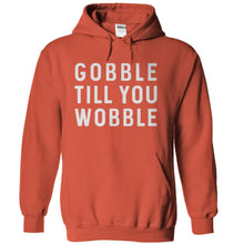 Load image into Gallery viewer, Gobble Till You Wobble - T Shirt - orange_6081b0d4-91b1-4e47-b325-3c47abc6b987