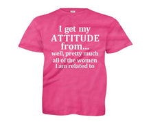 Load image into Gallery viewer, I Get My Attitude From The Women In My Family - Kids - pink_183bda24-e951-42fd-ac30-eee0b8b549a5