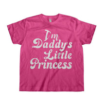 Load image into Gallery viewer, I'm Daddy's Little Princess - Kids - pink_3997f4f7-944a-4318-ac58-ecdae87117ce