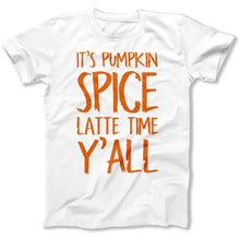 Load image into Gallery viewer, It's Pumpkin Spice Latte Time Y'all - T Shirt - pumpkin-spice-tshirt-white