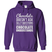 Load image into Gallery viewer, Chocolate Doesn't Ask Silly Questions. Chocolate Understands. - T Shirt - purple_1cb34566-2e87-4950-9388-7559f81757e1