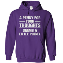 Load image into Gallery viewer, A Penny For Your Thoughts Seems A Little Pricey - T Shirt - purple_22cc8cfc-4d90-4222-af53-3e642c2db4fe