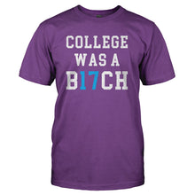 Load image into Gallery viewer, College Was a B17CH - T Shirt - purple_2