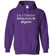 Load image into Gallery viewer, I'm a Teacher. Nothing Scares Me Anymore. - T Shirt - purple_33c40d84-d60c-420c-9a8e-1050c5ad490f