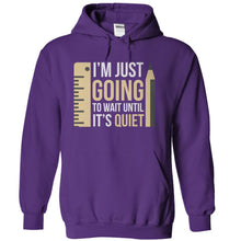 Load image into Gallery viewer, I'm Just Going To Wait Until It's Quiet - T Shirt - purple_46a01dc5-672f-4504-8922-ccc301687d1a