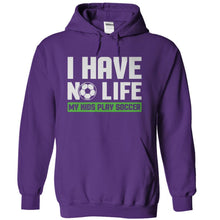 Load image into Gallery viewer, I Have No Life (My Kids Play Soccer) - T Shirt - purple_71bce170-eeef-4549-ac77-ebad847bafb4