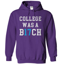 Load image into Gallery viewer, College Was a B17CH - T Shirt - purple_b730e45f-9c00-4b8a-93e9-6c2b5896c984