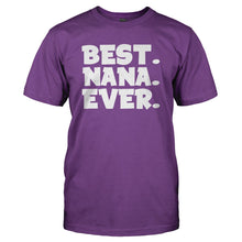 Load image into Gallery viewer, Best. Nana. Ever - T Shirt - purple_c4165360-3c42-4b0a-8473-34b609c0dbe9