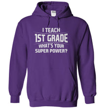 Load image into Gallery viewer, I Teach 1st Grade What's Your Super Power - T Shirt - purple_fd3f0d29-cef2-436c-95fe-5da3feb1468e