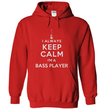 Load image into Gallery viewer, I Always Keep Calm - I'm A Bass Player - T Shirt - red_1_c1ba0748-ba09-4904-adc7-7ed89952c401