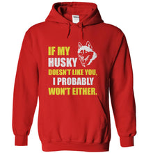 Load image into Gallery viewer, If My Husky Doesn't Like You - T Shirt - red_2cd53bd8-c81d-465c-9ce8-2ec7958c9519