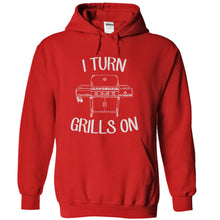 Load image into Gallery viewer, I Turn Grills On - T Shirt - red_41158973-c89b-4f2e-b8fc-76c1216be189
