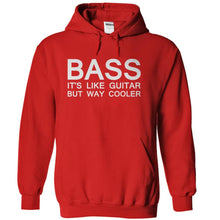 Load image into Gallery viewer, Bass - It's Like Guitar But Way Cooler - T Shirt - red_476a0577-b69b-45dc-bcdc-124a67b7af32