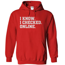 Load image into Gallery viewer, I Know. I Checked. Online. - T Shirt - red_68ddd974-8d9c-49df-9c18-bbe1790bba31