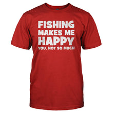 Load image into Gallery viewer, Fishing Makes Me Happy - T Shirt - red_9e37797d-d2ba-421b-bbdb-64f8e0c01e9f