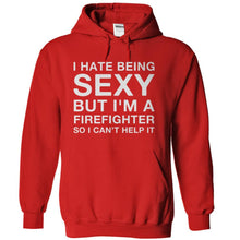 Load image into Gallery viewer, I Hate Being Sexy But I'm a Firefighter - T Shirt - red_ab323cfa-33b8-43e2-86e5-383465bbc871