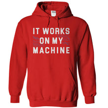 Load image into Gallery viewer, It Works On My Machine - T Shirt - red_d465dfa7-e6d0-49cb-bc13-5464739575bf