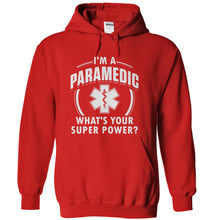 Load image into Gallery viewer, I'm A Paramedic, What's Your Super Power? - T Shirt - red_dcec1f53-089a-4c69-be58-ae6ac0d34a9f