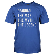 Load image into Gallery viewer, Grandad. The Man. The Myth. The Legend. - T Shirt - royal_470f067e-9767-445c-9da5-7bb76cc9d1e3