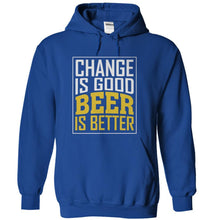 Load image into Gallery viewer, Change Is Good. Beer Is Better. - T Shirt - royalblue_11ae757e-3b0d-4109-af85-32b7ce0842b0