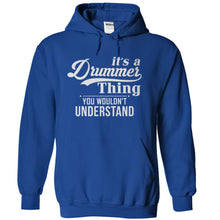 Load image into Gallery viewer, It's A Drummer Thing, You Wouldn't Understand - T Shirt - royalblue_1a9b1330-11d3-4622-b010-00b30a303364