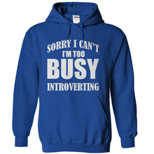 Load image into Gallery viewer, I'm Too Busy Introverting - T Shirt - royalblue_1ff0ea8f-63b1-4b52-aa26-575754f55cd1