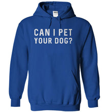 Load image into Gallery viewer, Can I Pet Your Dog? - T Shirt - royalblue_2a30b1d5-3cf6-4d93-951d-bf10e04f3372