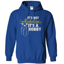 Load image into Gallery viewer, It's Not Alcoholism, It's A Hobby - T Shirt - royalblue_2a40ed3b-1659-4d8c-b7c5-820844316dcf