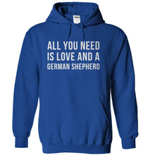 Load image into Gallery viewer, All You Need Is Love And A German Shepherd - T Shirt - royalblue_2d8ccd8c-21fe-484a-86d8-be5f9f5a716f