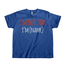 Load image into Gallery viewer, I'm Not Deaf, I'm (Name) - Kids - Personalized - royalblue_306a3d27-5b03-41dd-969c-08403662e69b