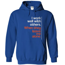 Load image into Gallery viewer, I Work Well With Others When They Leave Me Alone - T Shirt - royalblue_3162efcb-5ec4-42fc-a6fa-258f177db75f