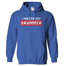 Load image into Gallery viewer, I Prefer the Drummer - T Shirt - royalblue_359c52a1-89b1-49a1-9d27-376dd7c7bd08