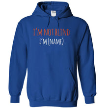 Load image into Gallery viewer, I'm Not Blind, I'm (Name) - Personalized - T Shirt - royalblue_39a2939b-69be-4c3e-99f9-ebf50270b89f