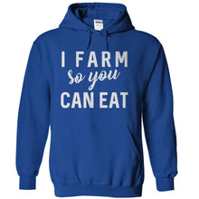 Load image into Gallery viewer, I Farm So You Can Eat - T Shirt - royalblue_3c2b0bf6-7fcd-4f42-a774-6849920d6731