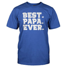Load image into Gallery viewer, Best Papa Ever - T Shirt - royalblue_3d92fd04-4da6-4fa6-93eb-81b475b60661