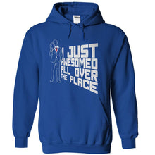 Load image into Gallery viewer, I Just Awesomed All Over The Place - T Shirt - royalblue_3f892634-5bb4-4ac0-8d1e-3a23fa86309c