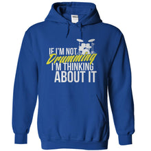 Load image into Gallery viewer, If I'm Not Drumming I'm Thinking About It - T Shirt - royalblue_43308172-49b1-4b90-bf15-bc1e6cc1f7e8