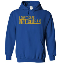 Load image into Gallery viewer, I Don't Care. I'm Retired - T Shirt - royalblue_46291bab-4a2e-47f3-a3bd-b5160da067d7
