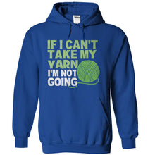 Load image into Gallery viewer, If I Can't Take My Yarn I'm Not Going - T Shirt - royalblue_51c59117-a9b6-4419-9532-e335061330b7