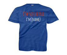 Load image into Gallery viewer, I'm Not Blind, I'm (Name) - Kids - Personalized - royalblue_54e47fc6-bf35-4398-b0ec-4847b2df099a