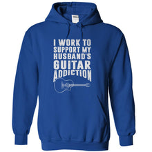 Load image into Gallery viewer, I Work To Support My Husband's Guitar Addiction - T Shirt - royalblue_55f23b05-b806-4be7-947a-f7fc3baf0518