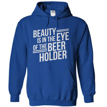 Load image into Gallery viewer, Beauty Is In The Eye Of The Beer Holder - T Shirt - royalblue_5db0cbf5-8035-4dae-81f1-cdce007a676b