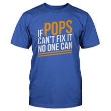 Load image into Gallery viewer, If Pops Can't Fix It, No One Can - T Shirt - royalblue_640bc01d-5049-4cb6-87fa-4d85f15d209c